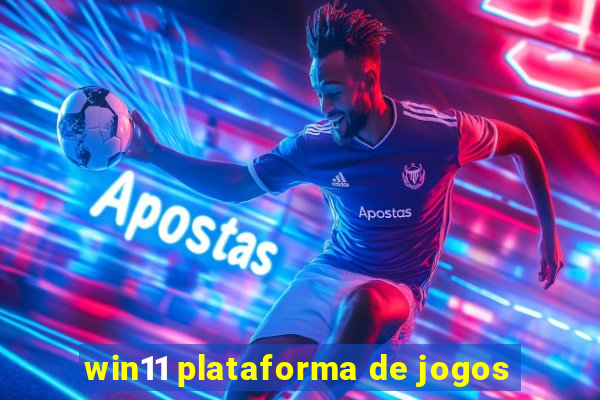 win11 plataforma de jogos